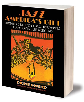 Jazz America's Gift From Its Birth to George Gershwin's Rhapsody in Blue & Beyond